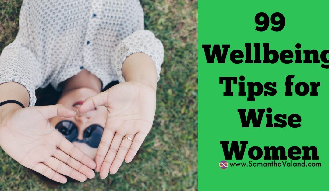 99 Wellbeing Tips for Wise Women