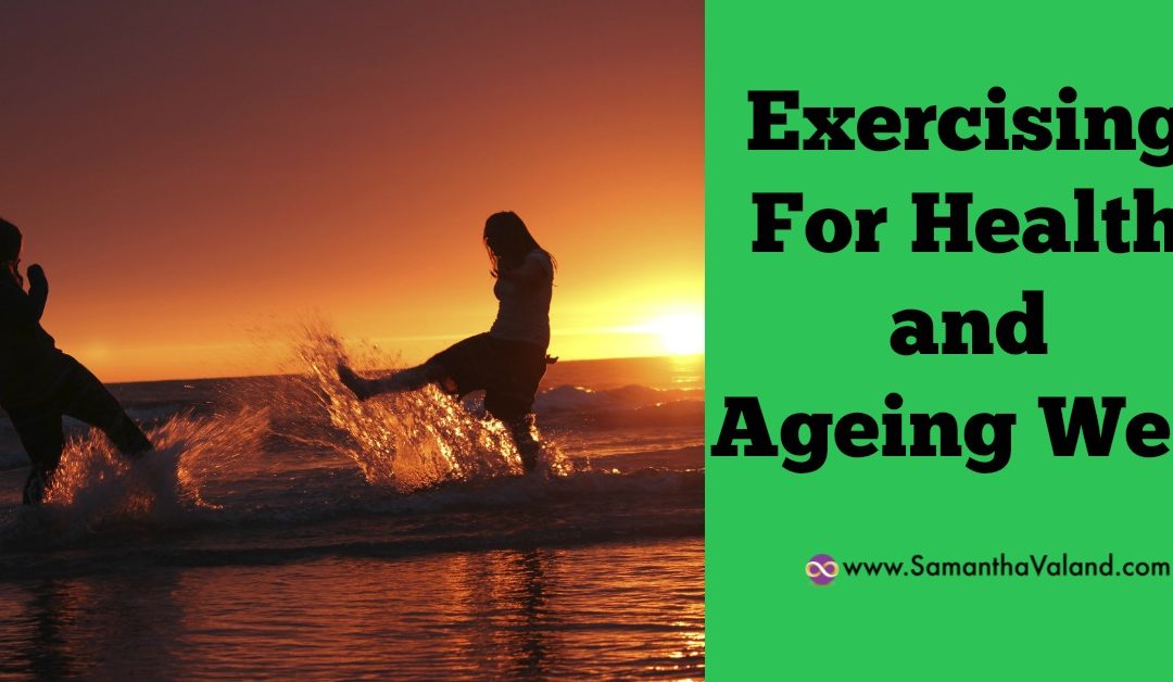Exercising For Health And Ageing Well