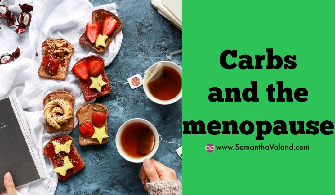Carbs and the Menopause