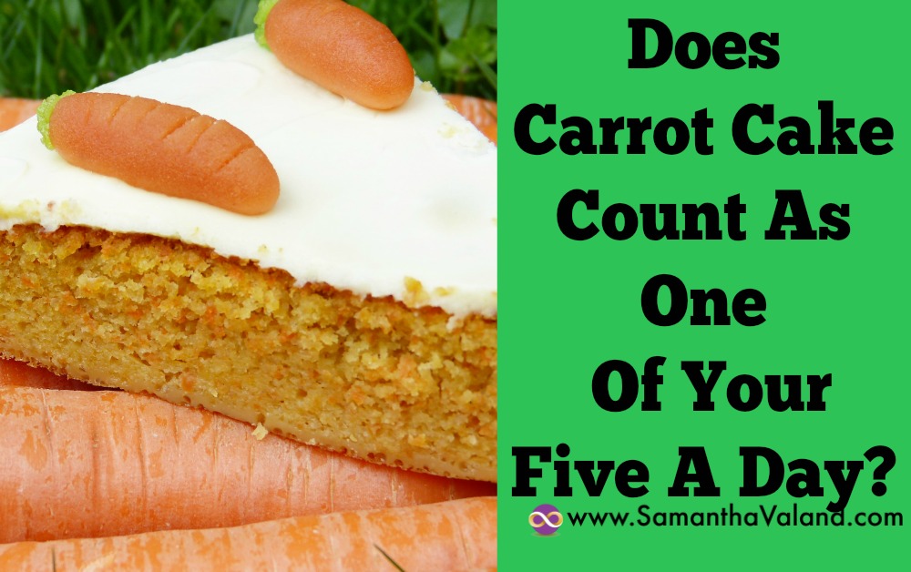 Does Carrot Cake Count As One Of Your Five A Day?