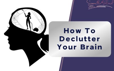 How To Declutter Your Brain