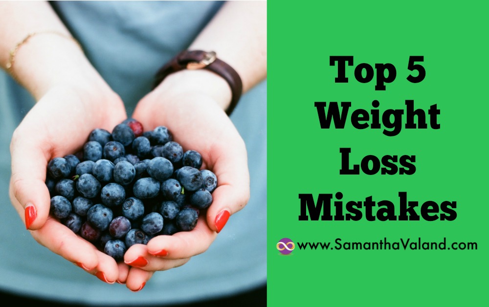 Top 5 Weight Loss Mistakes – Are You Making Any Of Them?