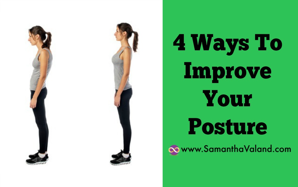 4 Ways To Improve Your Posture