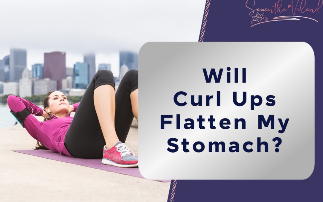 Will Curl Ups Flatten My Stomach?