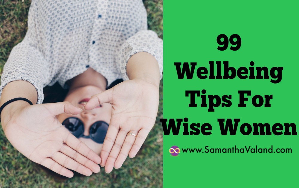 99 Wellbeing Tips for Wise Women