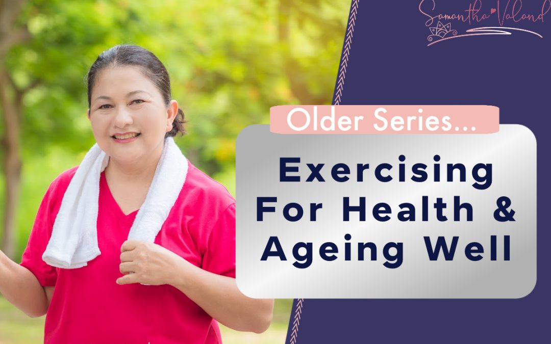 Exercising For Health And Ageing Well