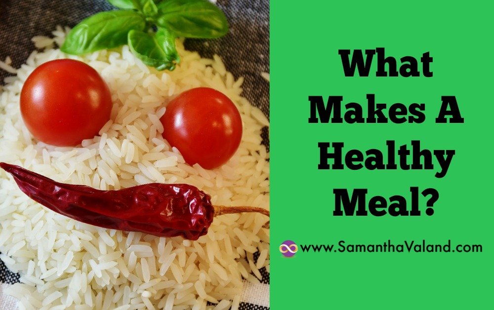 what-makes-a-healthy-meal-samantha-valand