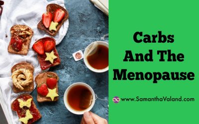 Carbs And The Menopause