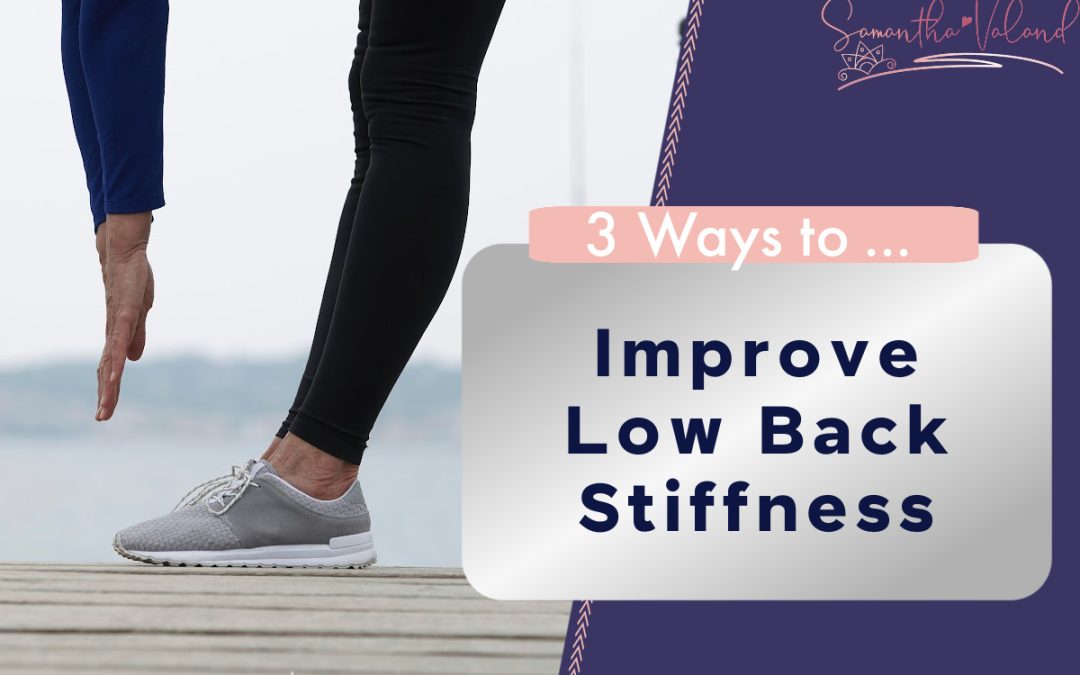 3 Ways to Improve Low Back Stiffness