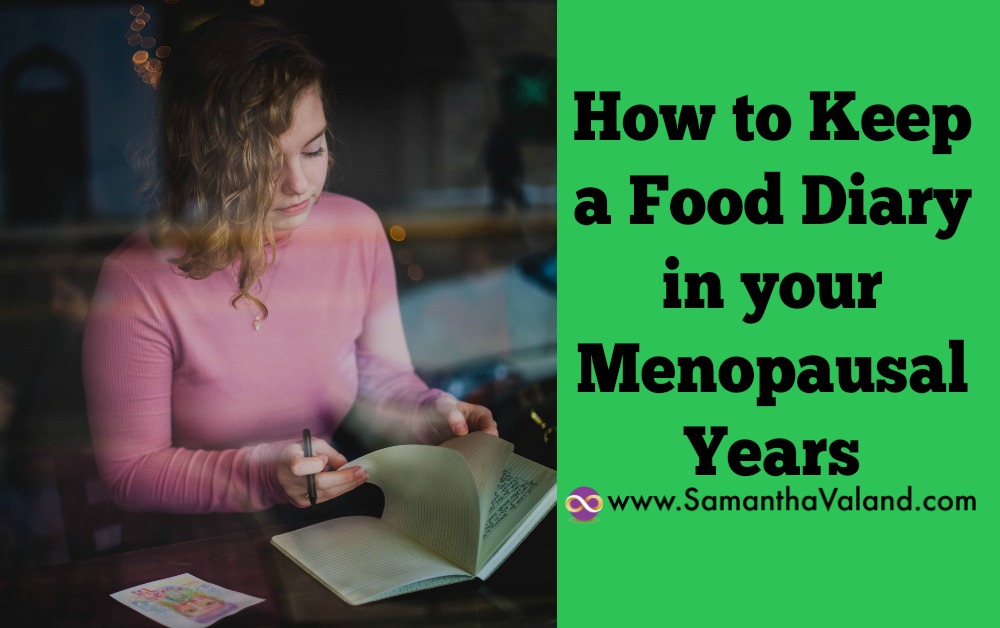 How to Keep a Food Diary in your Menopausal Years