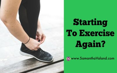 Starting To Exercise Again?