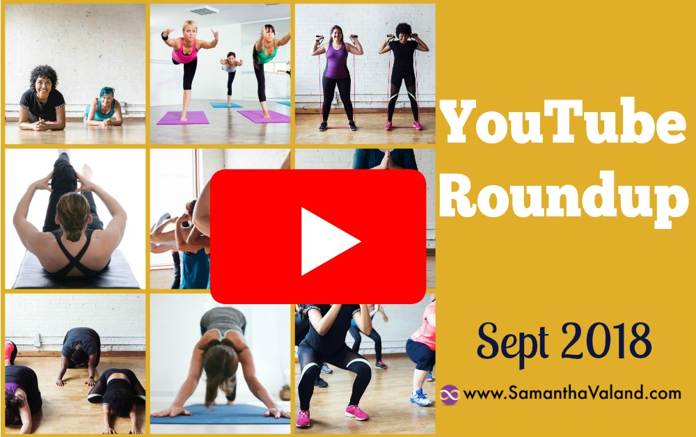 Exercise Videos Round Up on YouTube Sept 2018