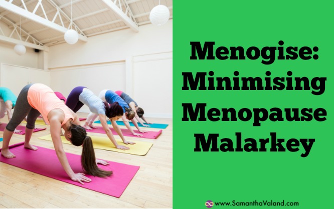 Menogise Minimising Menopause Malarkey