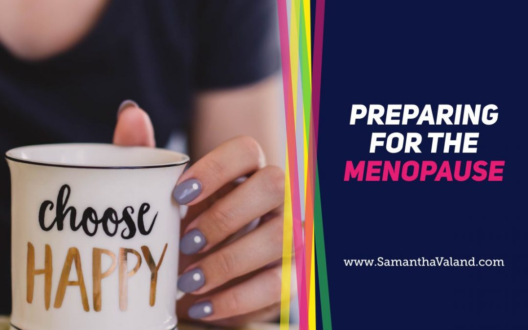 Prepare for the Menopause - Samantha Valand