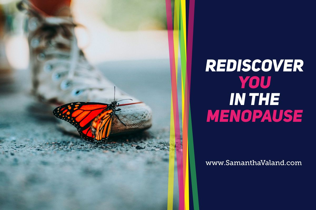 Rediscover YOU in the menopause