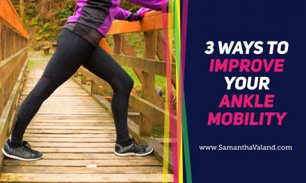 3 Ways to Improve Ankle Mobility