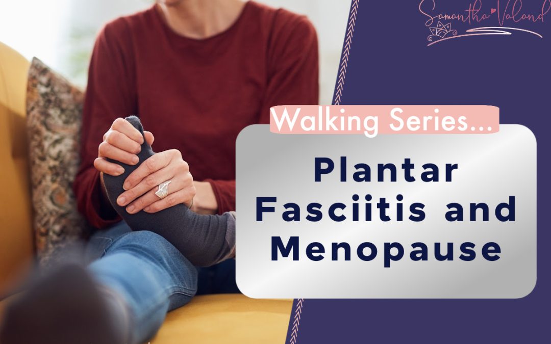 Plantar Fasciitis and Menopause