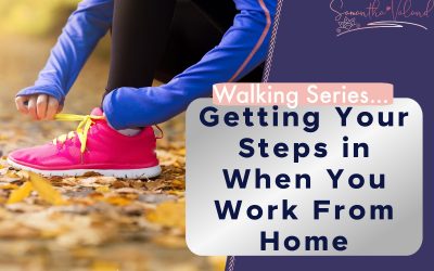 Getting Your Steps in When You Work From Home