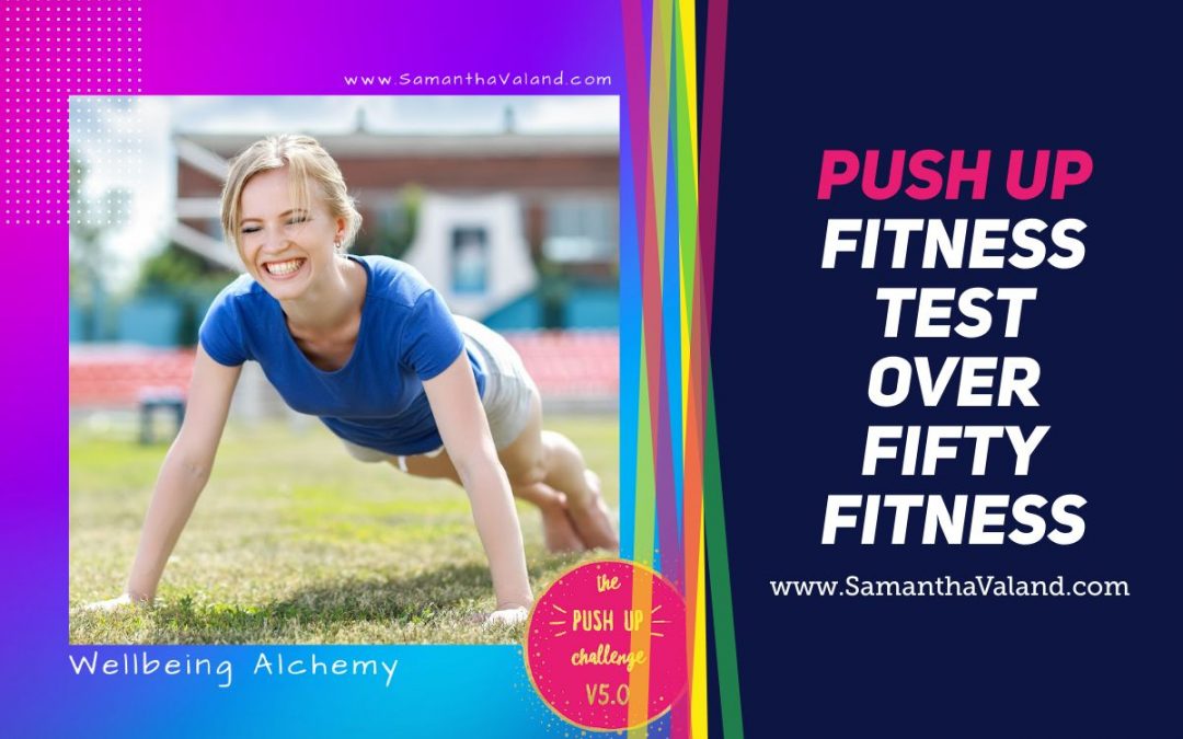 Push up Fitness Test Over Fifty Fitness Samantha Valand