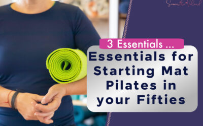 Essentials for Starting Mat Pilates in your Fifties