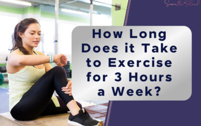 How Long Does it Take to Exercise for Three Hours a Week