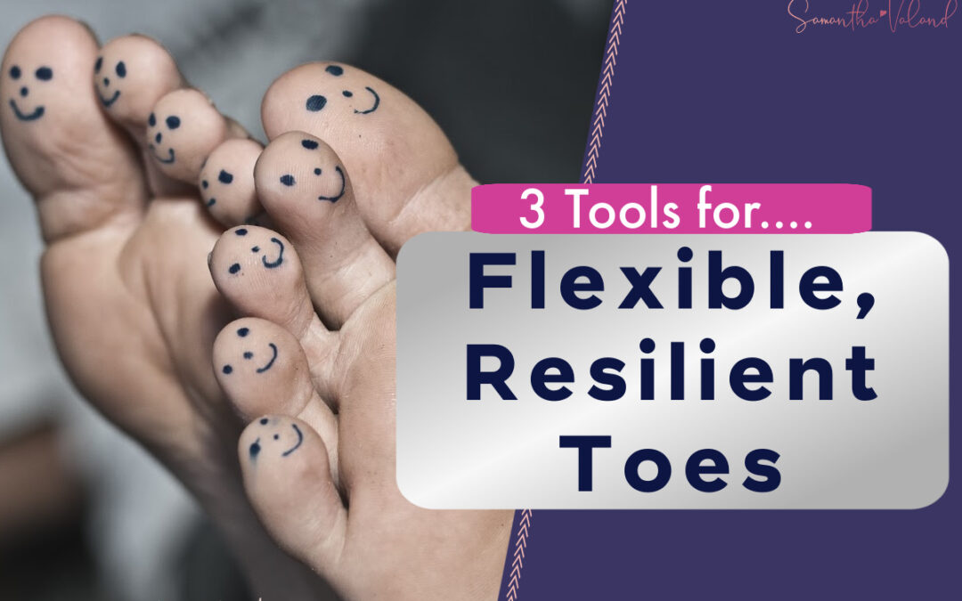 Essential Tools for Flexible Resilient Toes