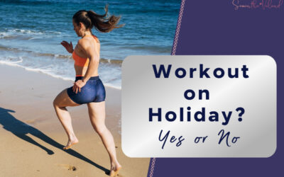 Workout on Holiday Yes or No